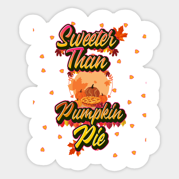 Sweeter than Pumpkin Pie Sticker by Ken Adams Store